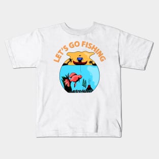 let's go fishing Kids T-Shirt